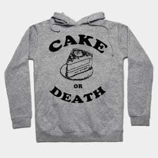 Cake or Death Hoodie